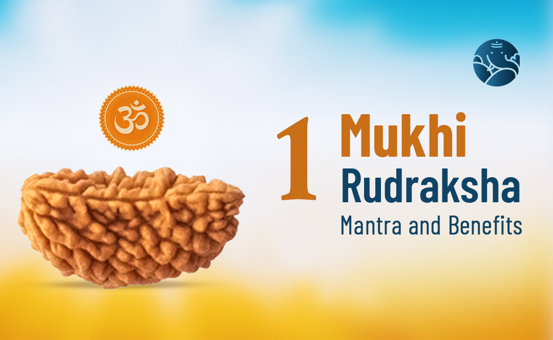 1 Mukhi Rudraksha Mantra and Benefits