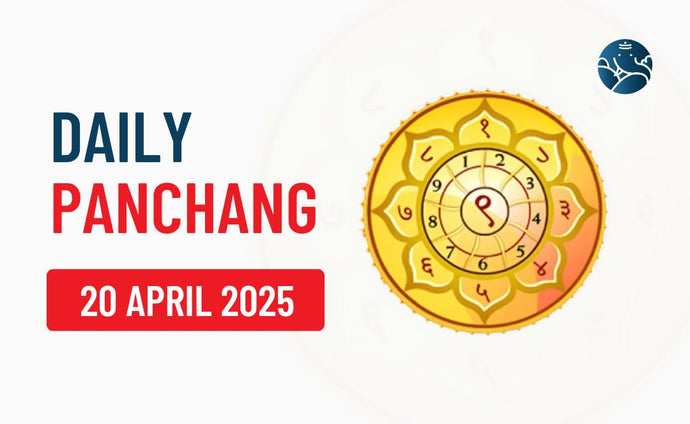 20 April 2025 Panchang & Daily Panchang