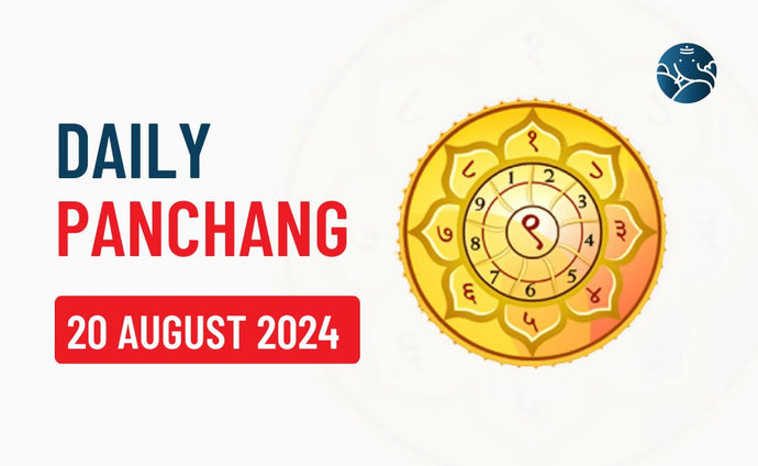 20 August 2024 Panchang & Daily Panchang