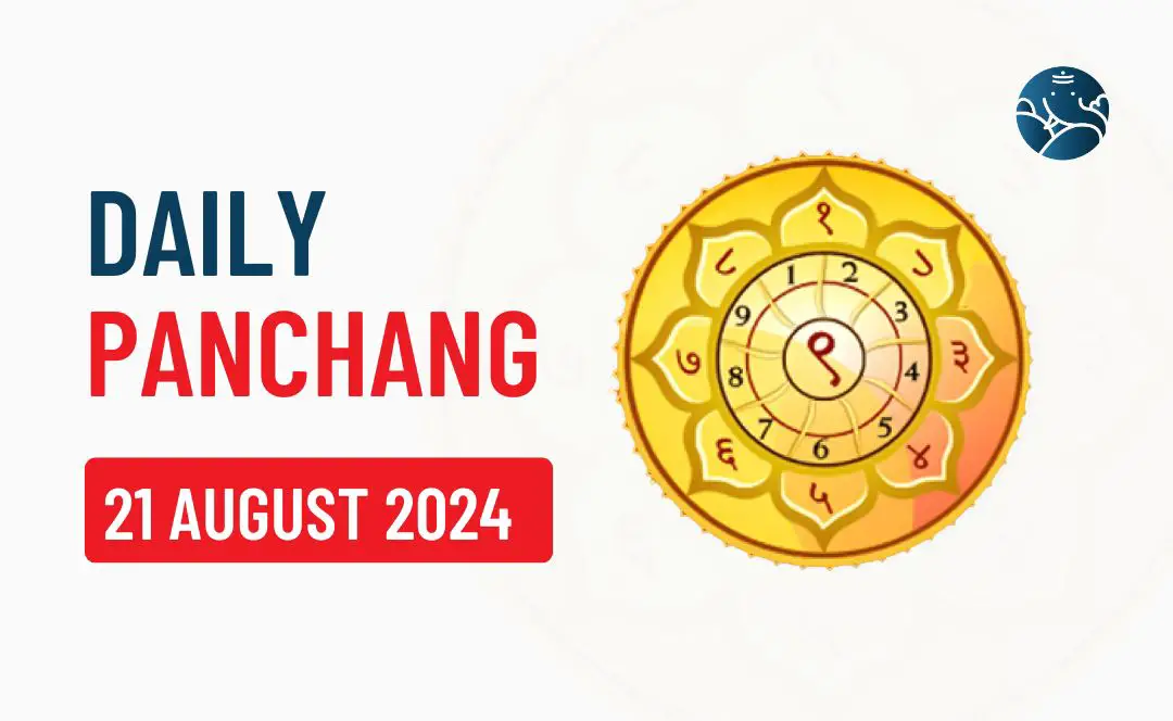 21 August 2024 Panchang & Daily Panchang