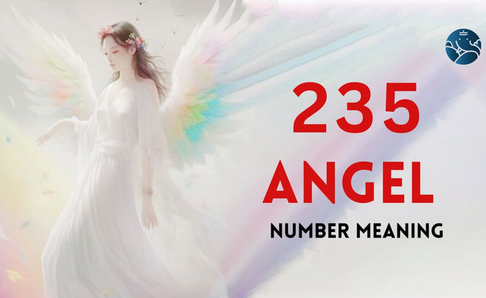 235 Angel Number Meaning, Love, Marriage, Career, Health, and Finance