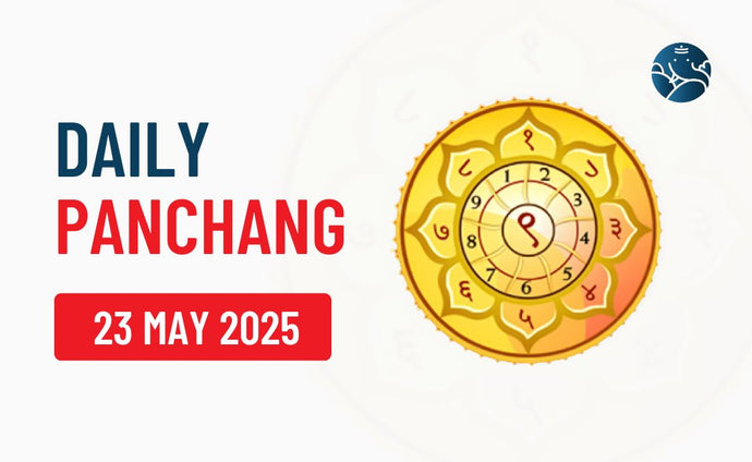 23 May 2025 Panchang & Daily Panchang