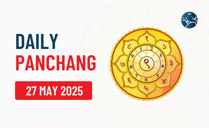 27 May 2025 Panchang & Daily Panchang