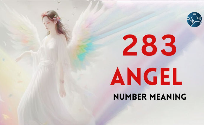 283 Angel Number Meaning, Love, Marriage, Career, Health, and Finance