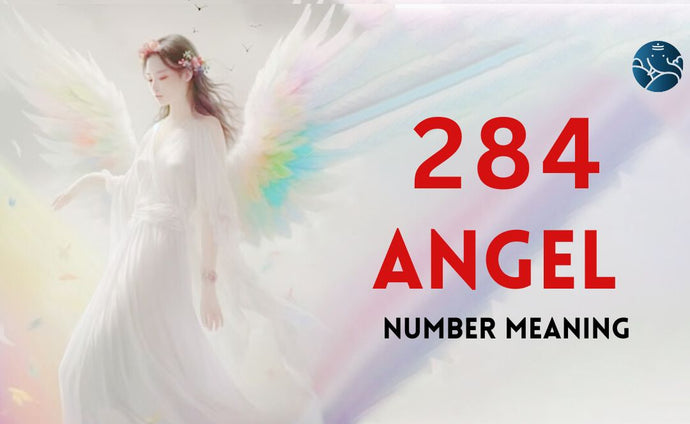 284 Angel Number Meaning, Love, Marriage, Career, Health, and Finance