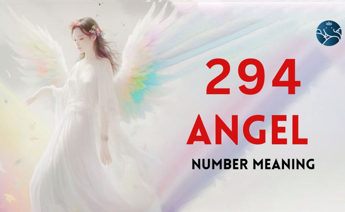 294 Angel Number Meaning, Love, Marriage, Career, Health, and Finance