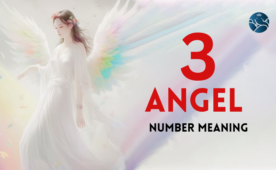 3 Angel Number Meaning, Love, Marriage, Career, Health and Finance