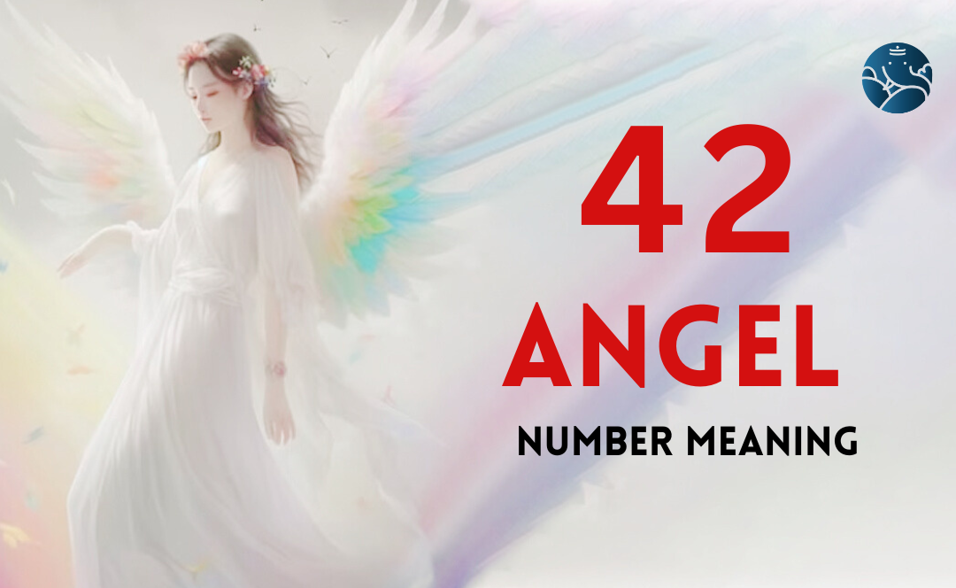 42 Angel Number Meaning, Love, Marriage, Career, Health and Finance