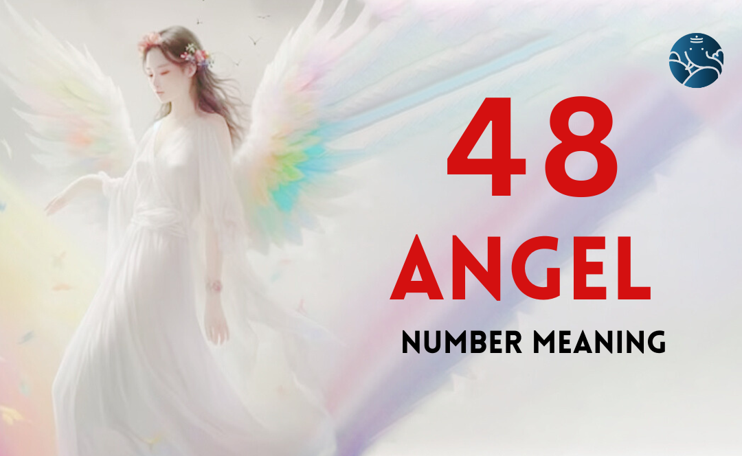 48 Angel Number Meaning, Love, Marriage, Career, Health, and Finance