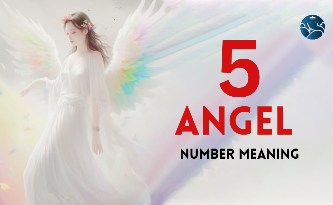 5 Angel Number Meaning, Love, Marriage, Career, Health and Finance