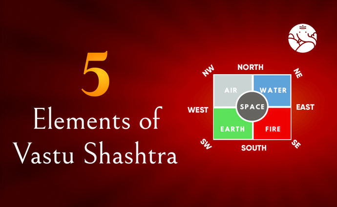 Vastu Elements: 5 Elements of Vastu