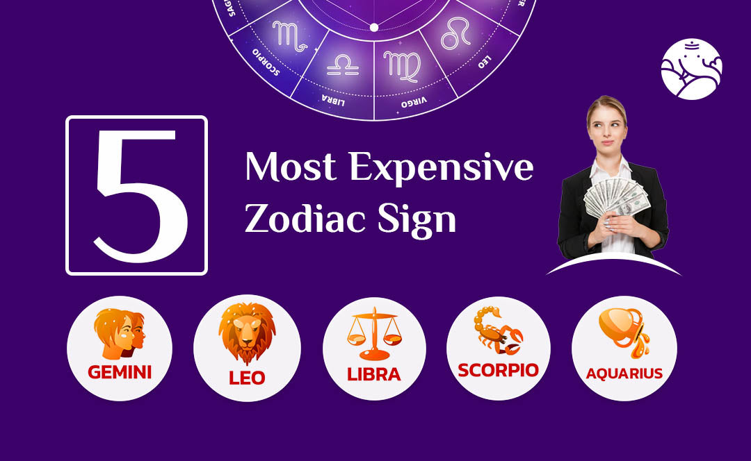 Expensive Sign - 5 Most Expensive Zodiac Sign