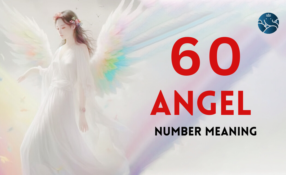 60 Angel Number Meaning, Love, Marriage, Career, Health and Finance
