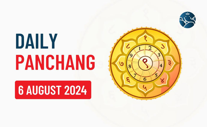 6 August 2024 Panchang & Daily Panchang