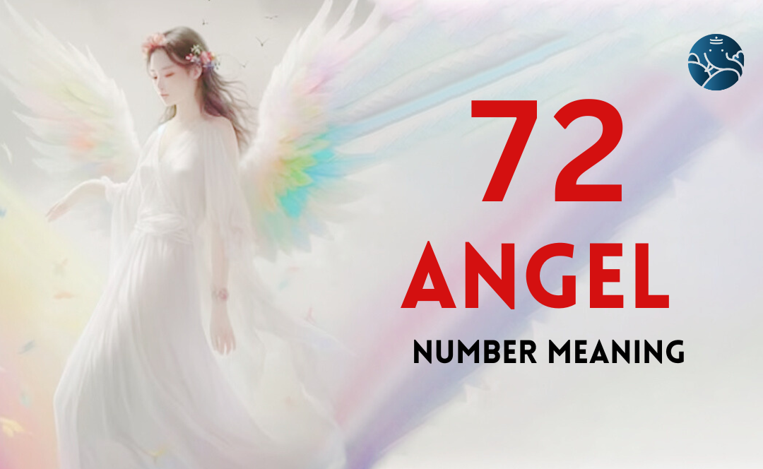 72 Angel Number Meaning, Love, Marriage, Career, Health and Finance