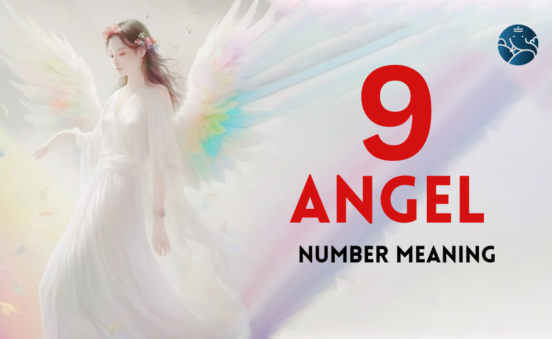 9 Angel Number Meaning, Love, Marriage, Career, Health and Finance