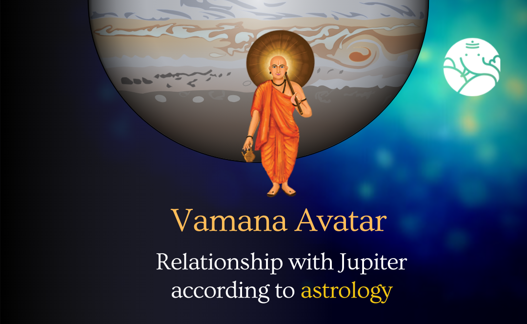 Vamana Avatar Relationship with Jupiter According to Astrology