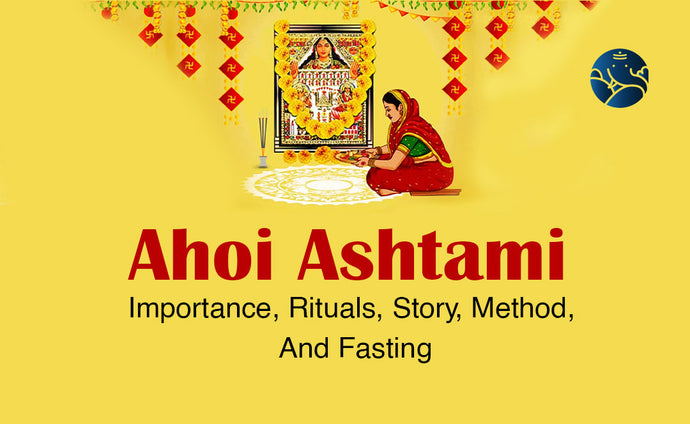 Ahoi Ashtami Importance, Rituals, Story, Method, And Fasting