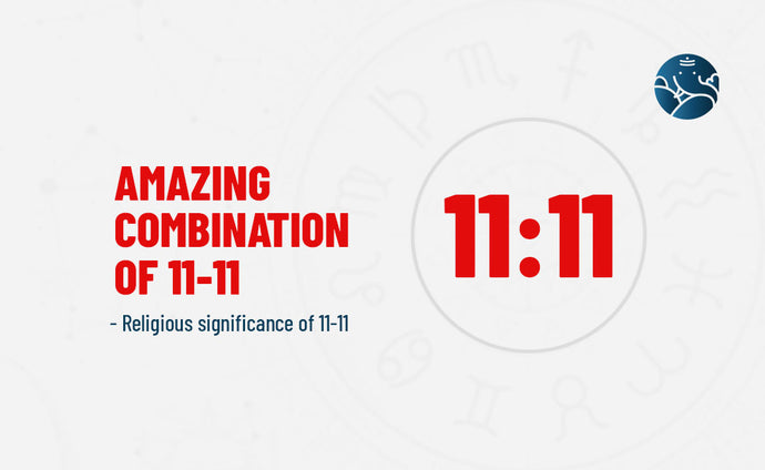 Amazing Combination of 11-11 - Religious Significance of 11-11