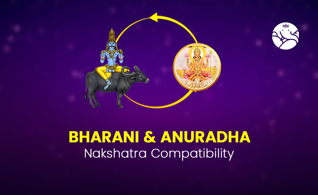 Bharani and Anuradha Nakshatra Compatibility