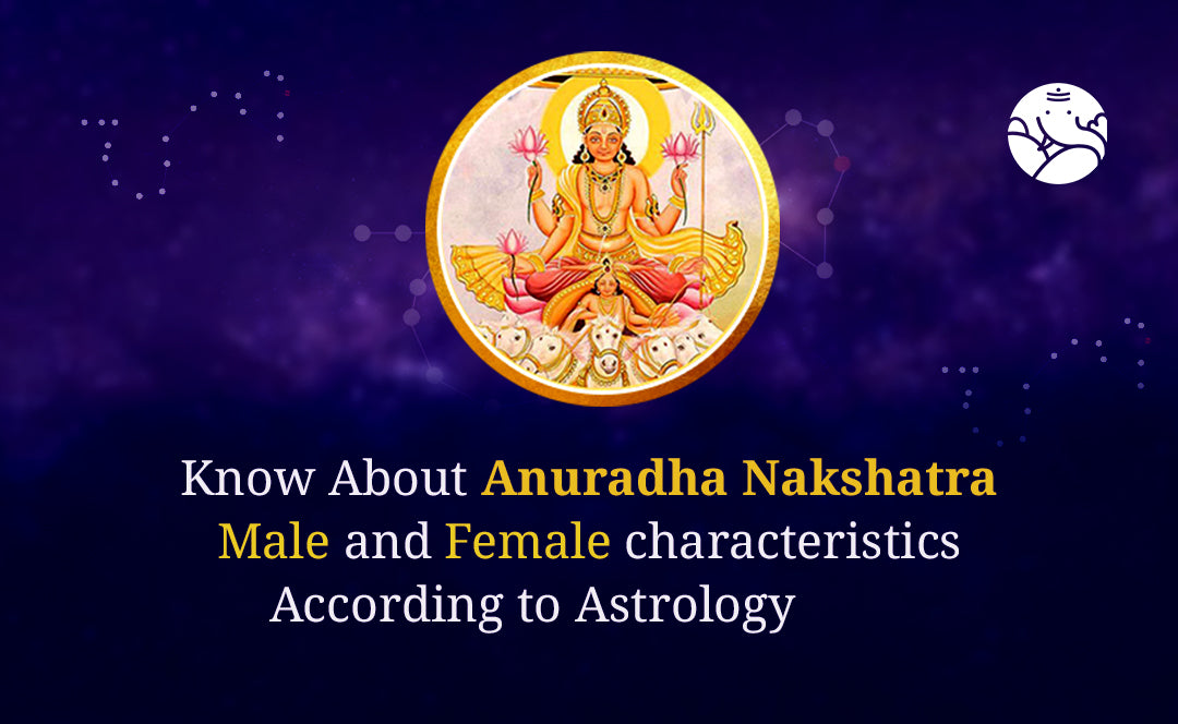 Anuradha Nakshatra Characteristics