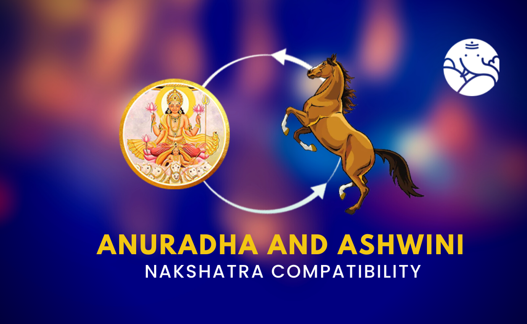 Anuradha and Ashwini Nakshatra Compatibility