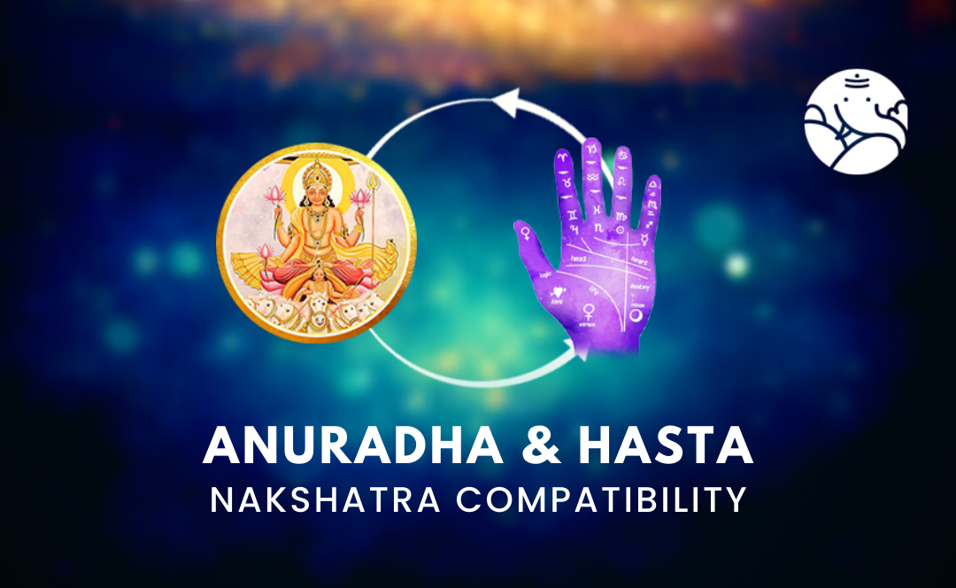 Anuradha and Hasta Nakshatra Compatibility