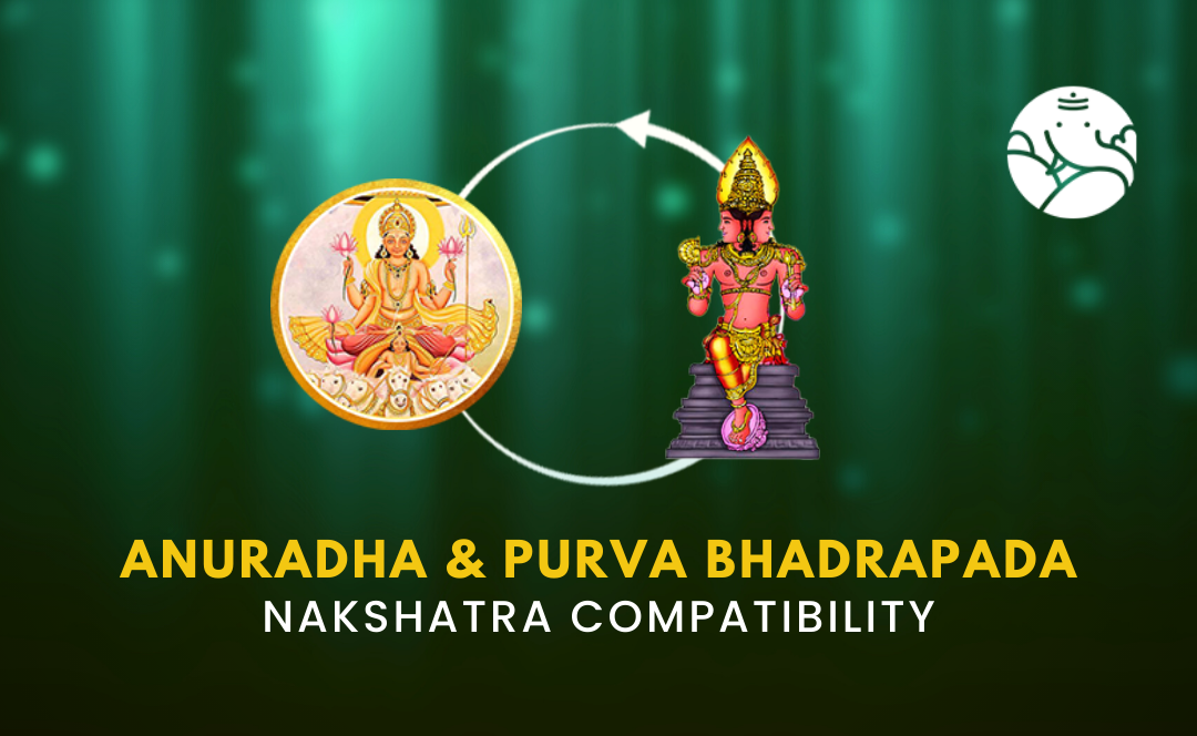 Anuradha and Purva Bhadrapada Nakshatra Compatibility