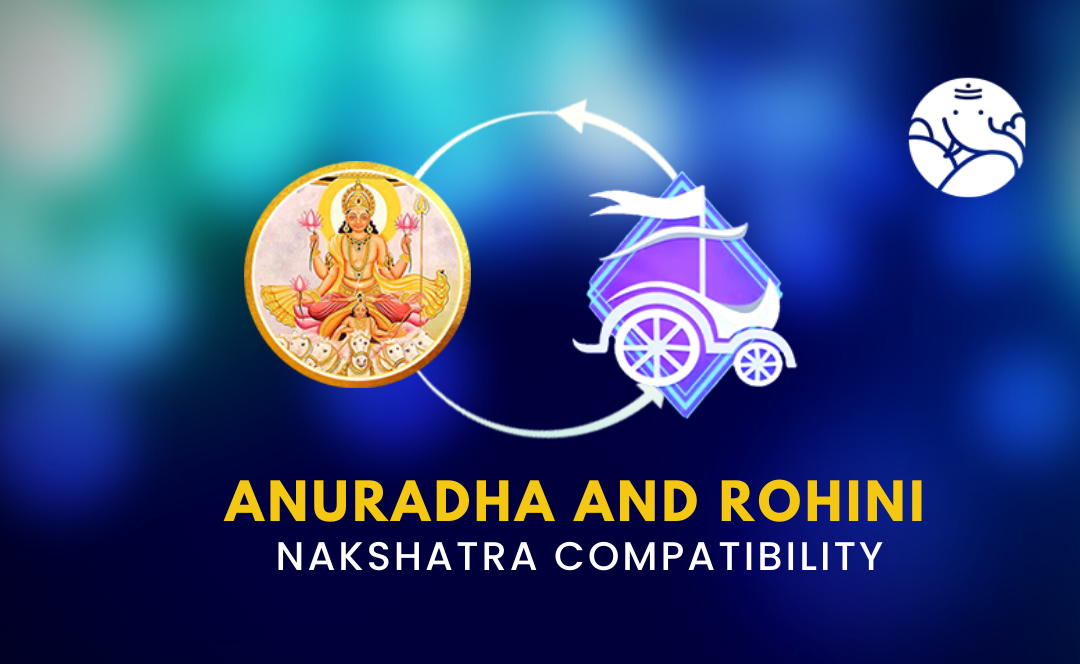 Anuradha and Rohini Nakshatra Compatibility