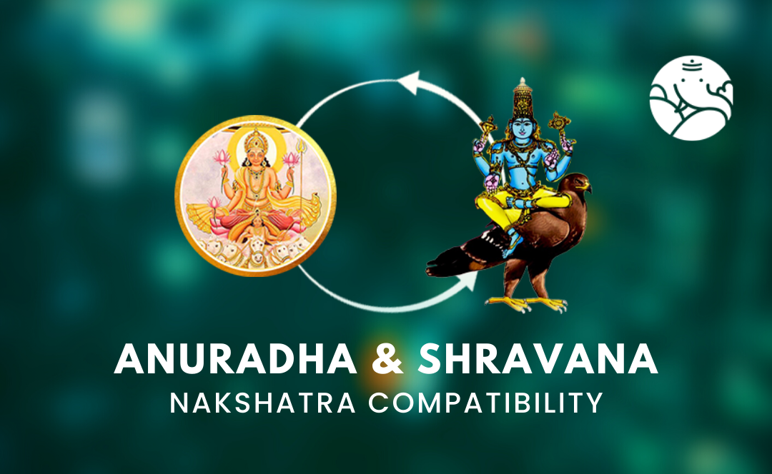 Anuradha and Shravana Nakshatra Compatibility