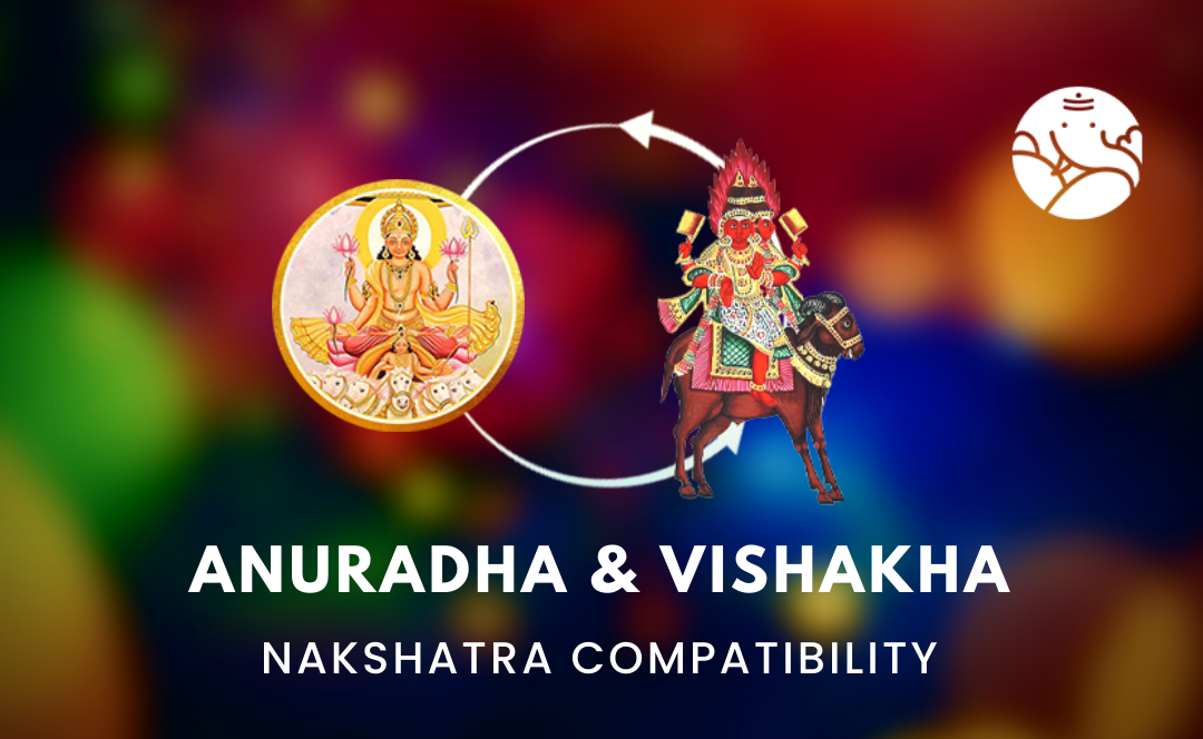 Anuradha and the Vishakha Nakshatra Compatibility
