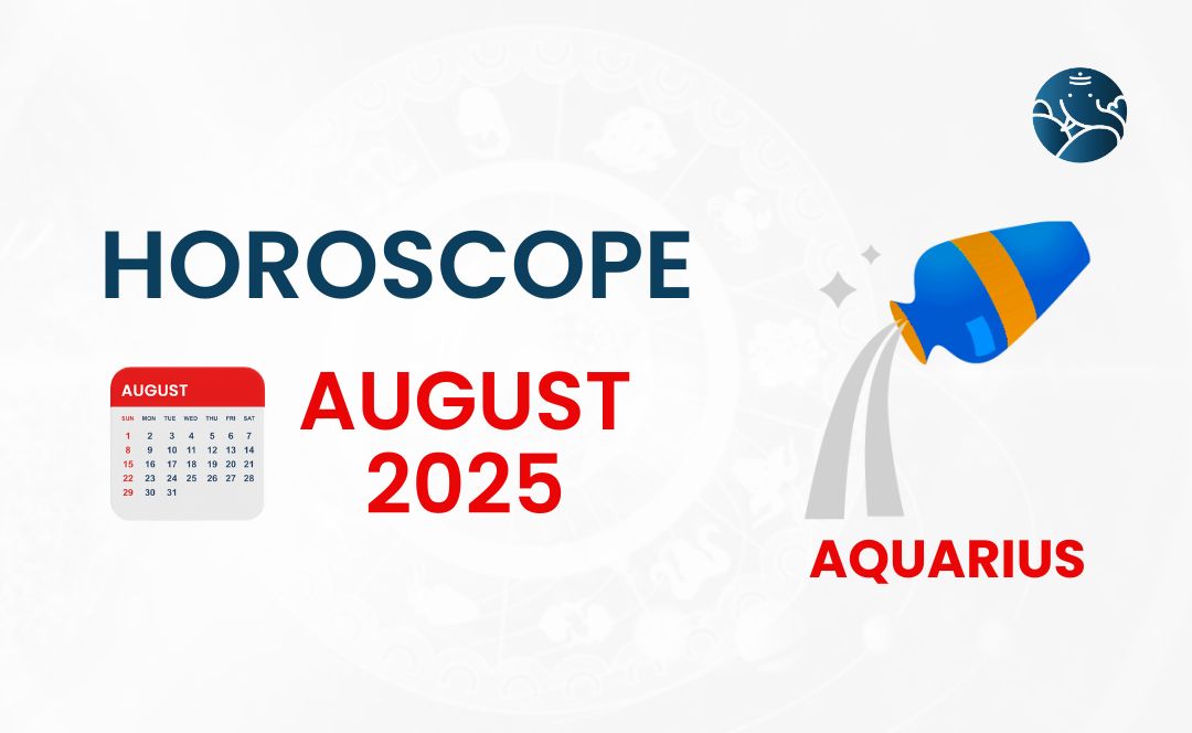 Aquarius August 2025 Horoscope
