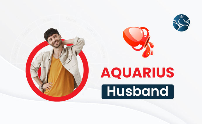 Aquarius Husband: Aquarius as a Husband