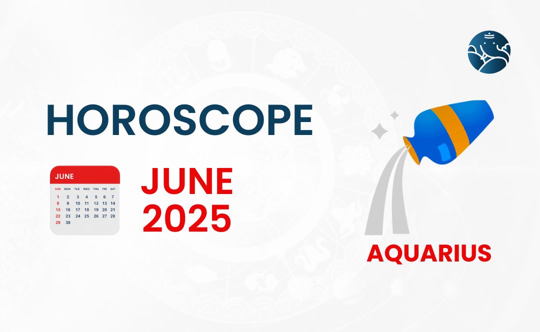 Aquarius June 2025 Horoscope