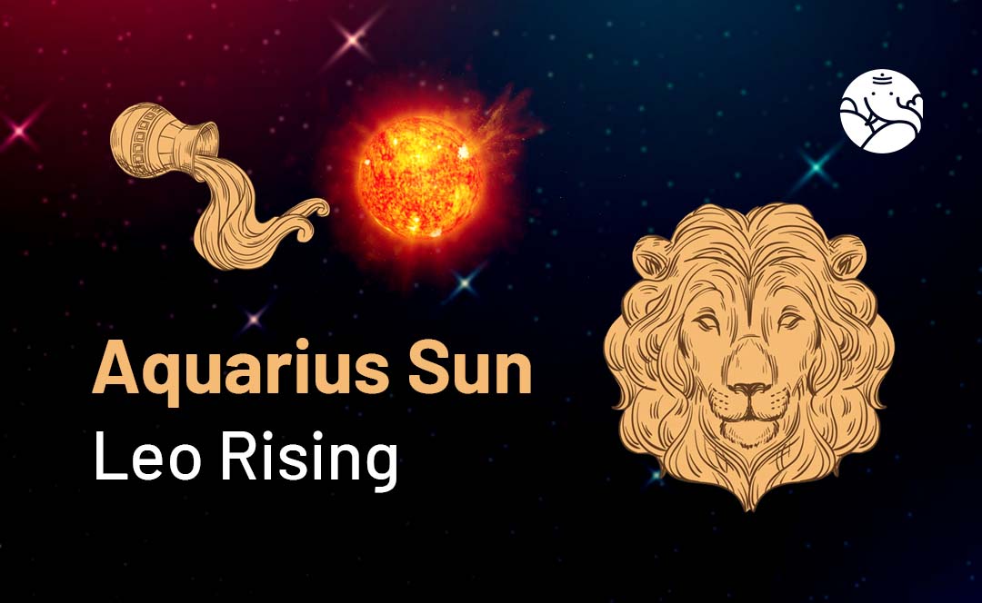 Aquarius Sun Leo Rising