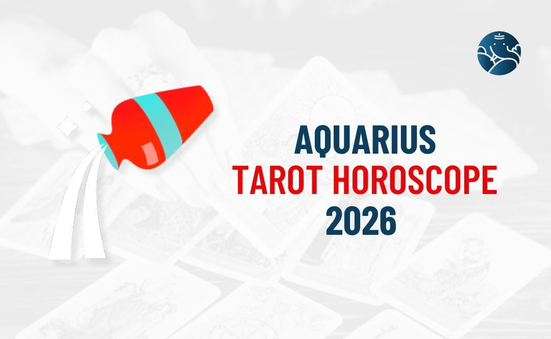 Aquarius Tarot Horoscope 2026 - Aquarius Tarot Reading 2026