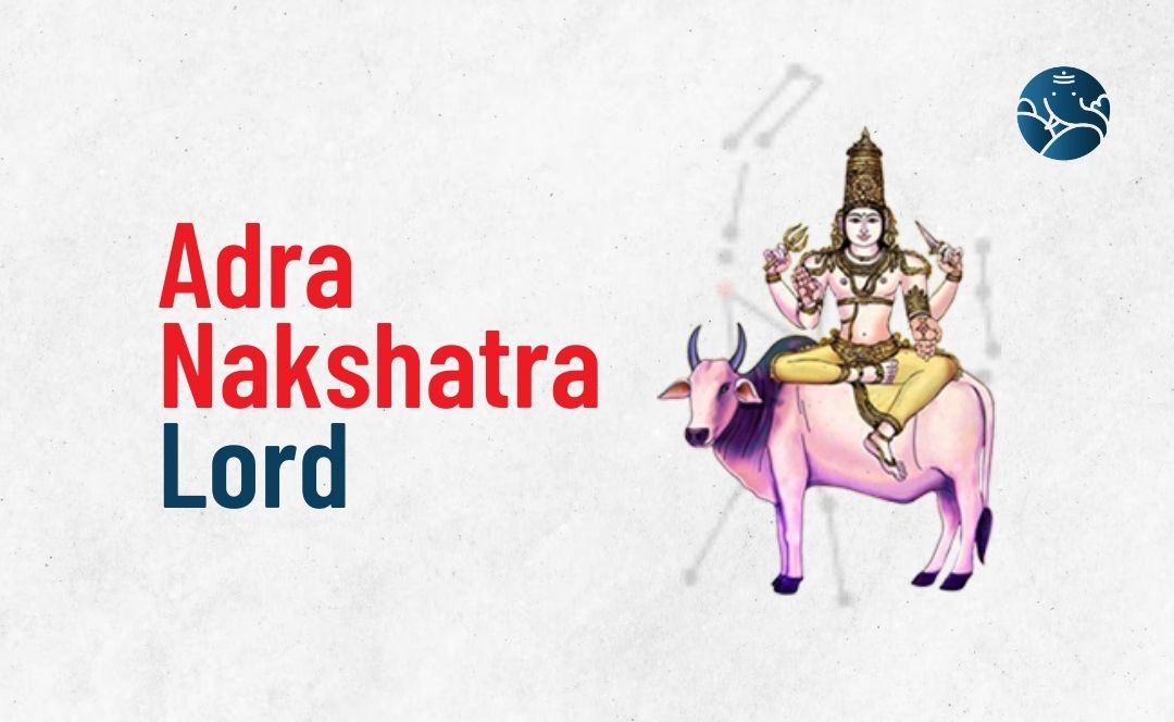 Ardra Nakshatra Lord - Divine Aspects