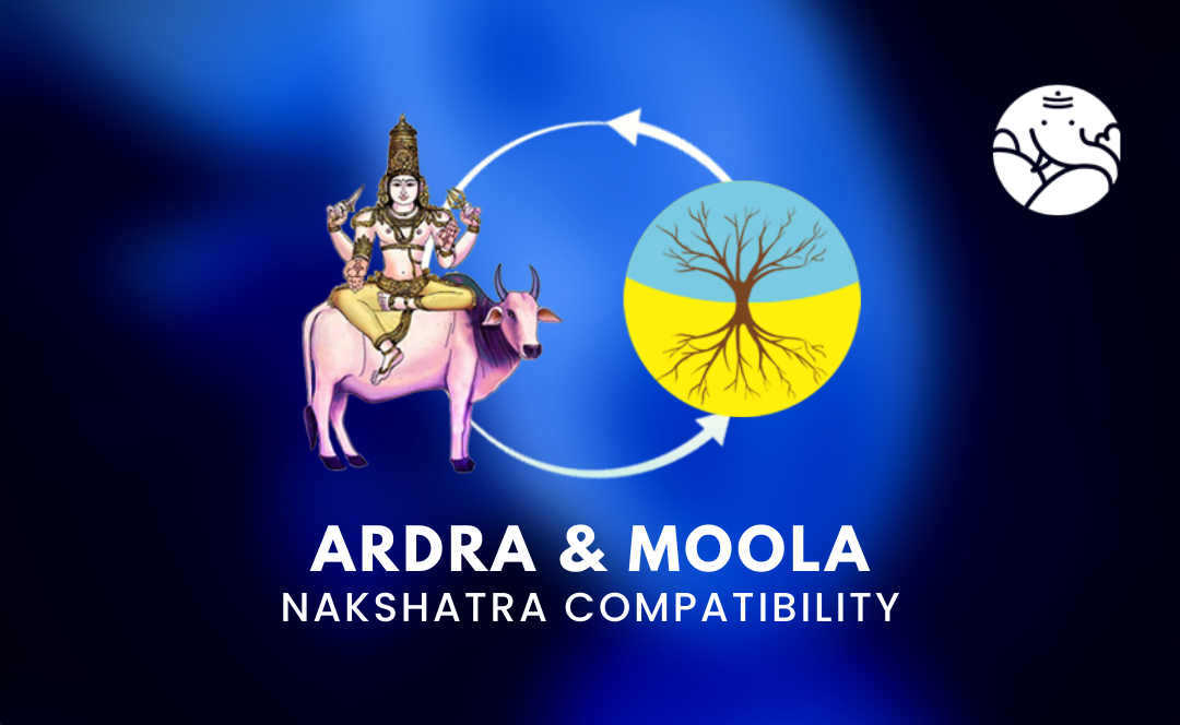 Ardra and Moola Nakshatra Compatibility