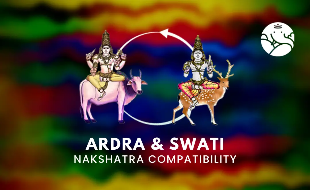 Ardra and Swati Nakshatra Compatibility