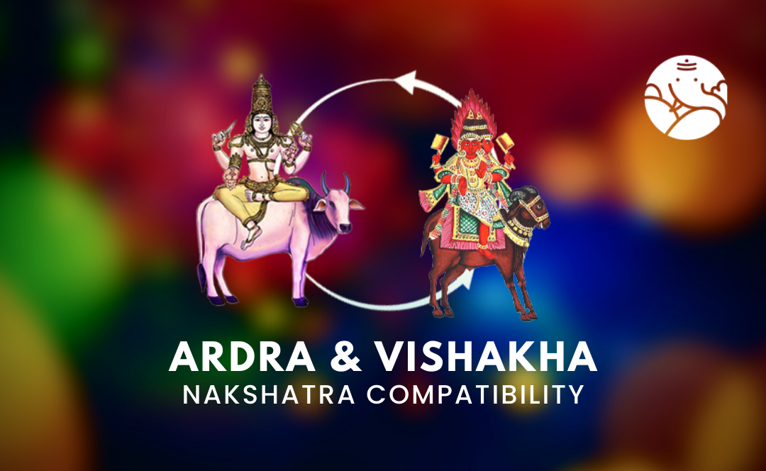 Ardra and Vishakha Nakshatra Compatibility