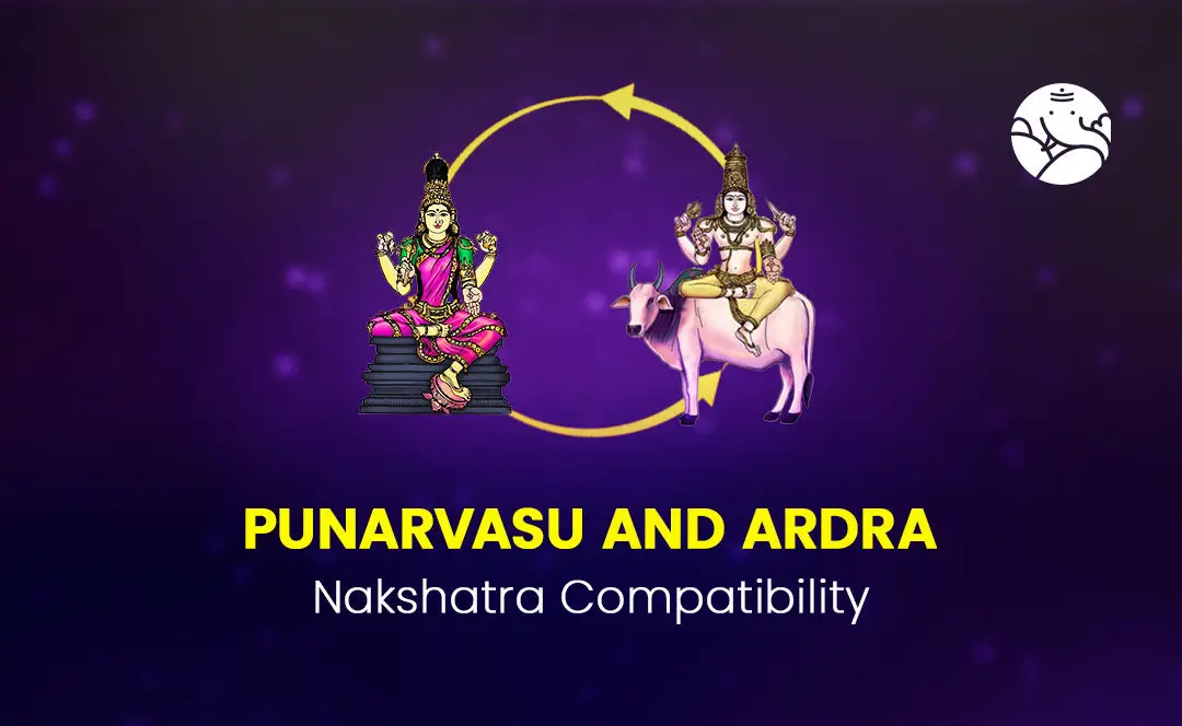 Punarvasu and Ardra Nakshatra Compatibility