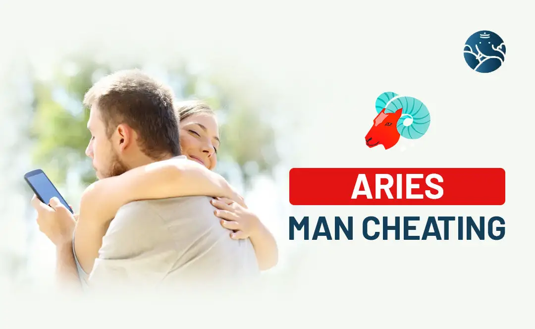 Aries Man Cheating