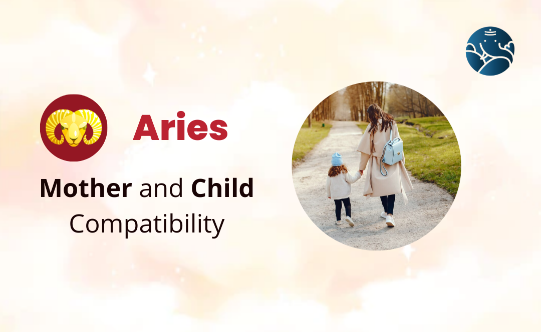 Aries Mother and Child Compatibility Bejan Daruwalla