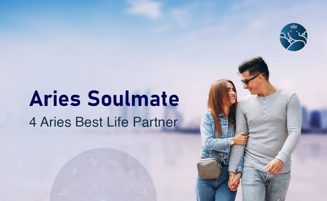 Aries Soulmate: 4 Aries Best Life Partner