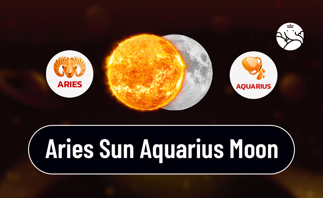 Aries Sun Aquarius Moon