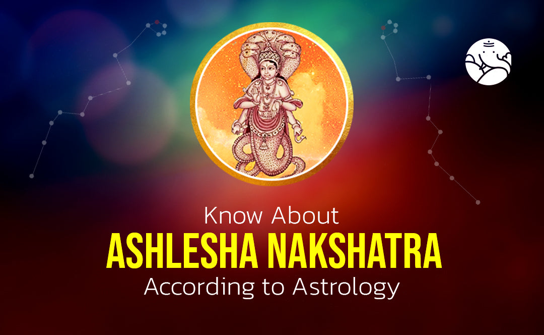 Ashlesha Nakshatra According to Astrology