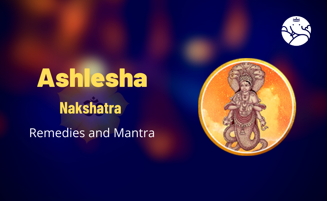 Ashlesha Nakshatra Remedies and Mantra