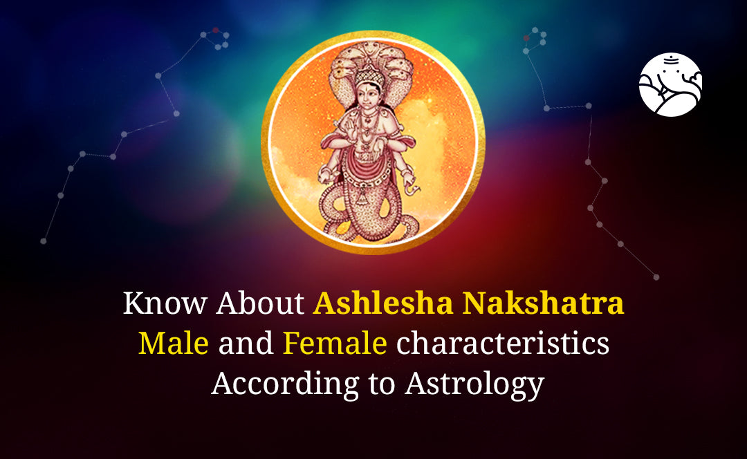 Ashlesha Nakshatra Characteristics