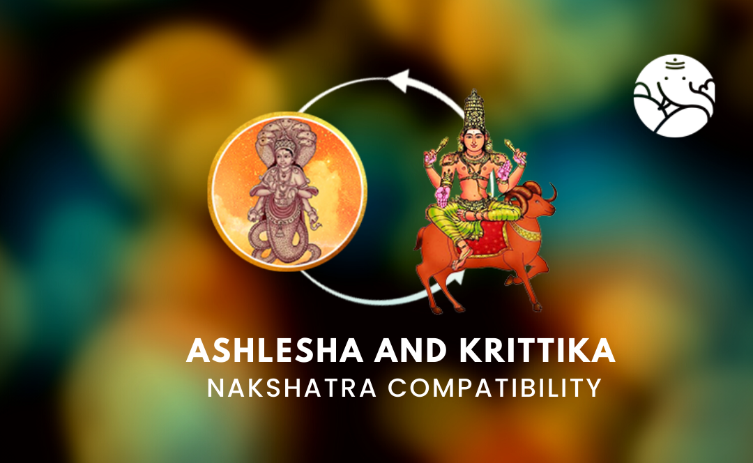 Ashlesha and Krittika Nakshatra Compatibility