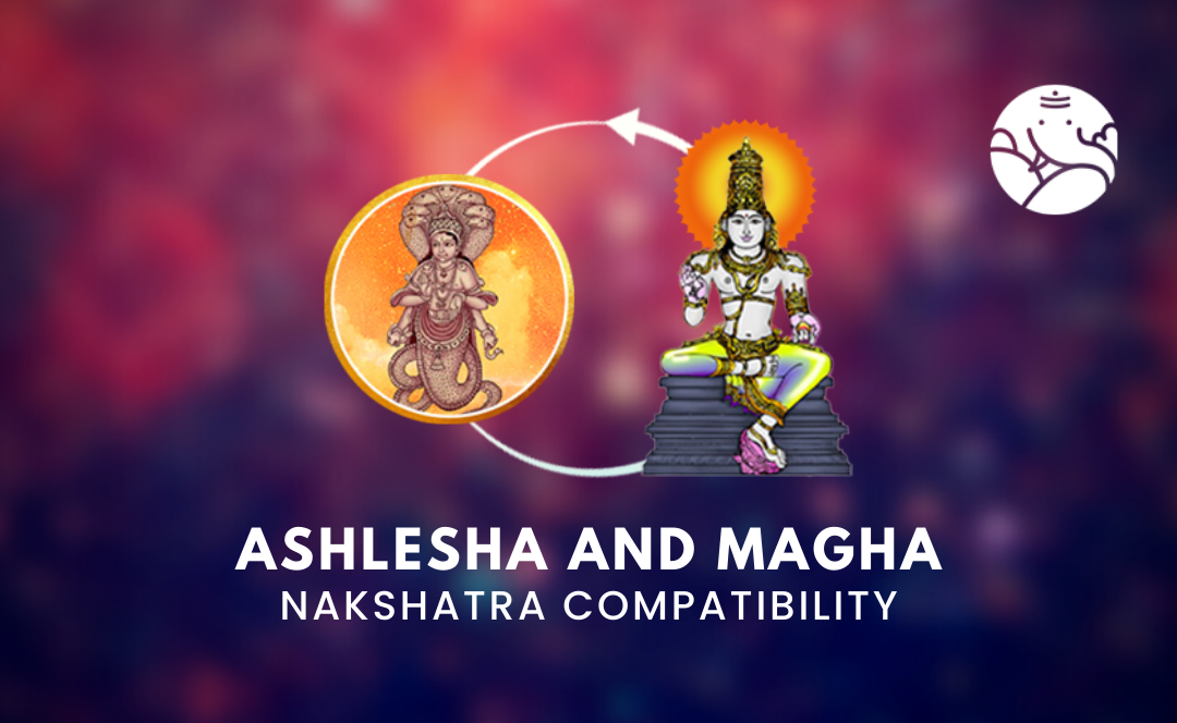 Ashlesha and Magha Nakshatra Compatibility